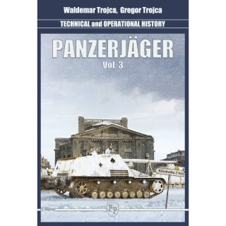 Trojca- Panzerjager Technical and Operational History Vol.3