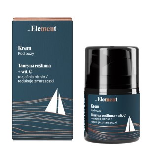 ELEMENT Men Krem pod oczy dla mężczyzn Tauryna toślinna + Witamina C 30 ml