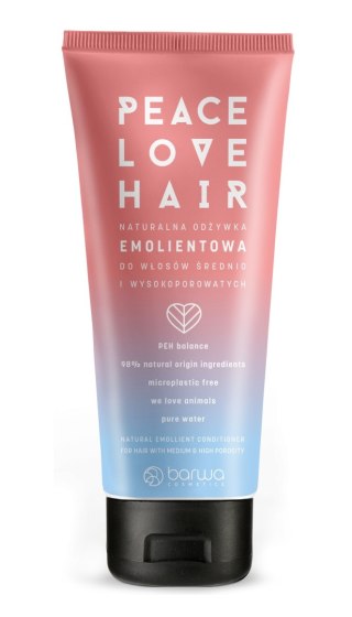 BARWA Peace Love Hair Naturalna Odżywka emolientowa do włosów średnio i wysokoporowatych 180ml