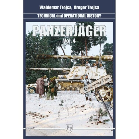 Trojca- Panzerjager Technical and Operational History Vol.4