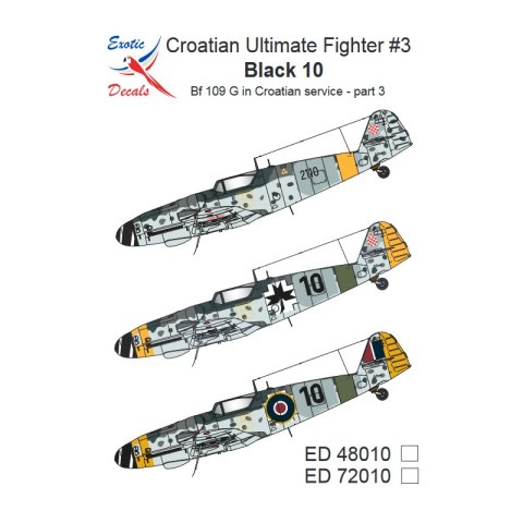 Exotic Decals 72010 Croatian Ultimate Fighter #3 Black 10 BF 109 G in Croatian Service - Part 3