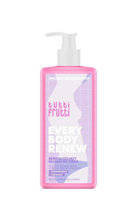 TUTTI FRUTTI Everybody Renew rewitalizujący balsam do ciała 250 ml TUTTI FRUTTI Everybody Renew rewitalizujący balsam do ciała 250 ml