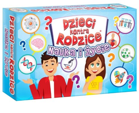 DZIECI KONTRA RODZICE NAUKA I ŻYCIE