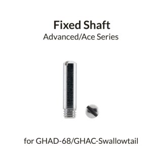Gaahleri 41246 Fixed Shaft for GHAD-68 & Swallowtail